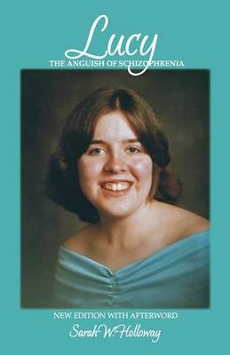 Lucy: The Anguish of Schizophrenia