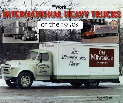 International Heavy Trucks of the 1950s
