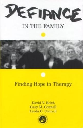 Defiance in the Family: Finding Hope in Therapy