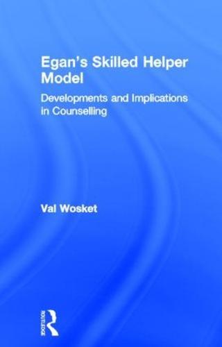 Egan's Skilled Helper Model: Developments and Implications in Counselling