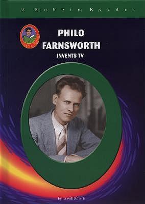 Philo Farnsworth: Invents TV