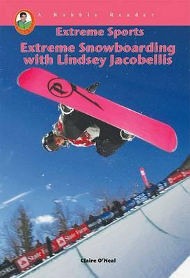 Lindsey Jacobellis: World Class Snowboarder