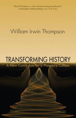 Transforming History: A New Curriculum for a Planetary Culture