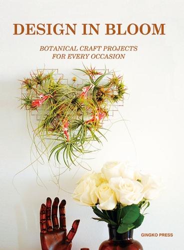 Design in Bloom: Making Edible and Ornamental Flowers