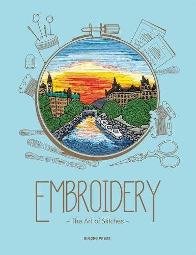 Embroidery: The Art of Stitches