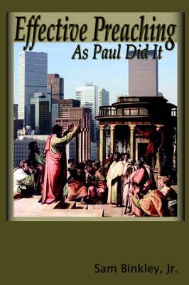 Effective Preaching As Paul Did It
