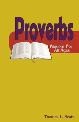 Proverbs: Wisdom for All Ages