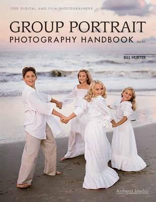 Group Portrait Photography Handbook 2ed.: For Digital and Film Photographers
