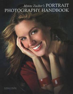 Monte Zucker's Portrait Photography Handbook