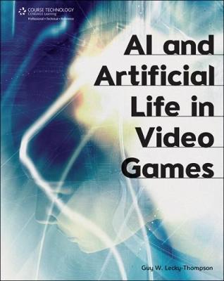 AI and Artificial Life in Video Games