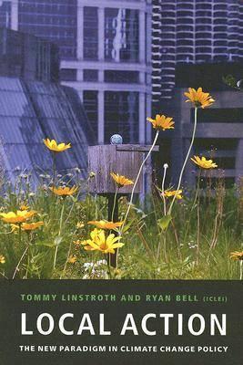 Local Action: The New Paradigm in Climate Change Policy