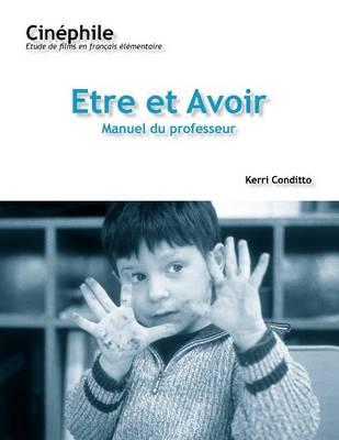 Cinéphile: Etre et avoir, Manuel du professeur: Un film de Nicholas Philibert