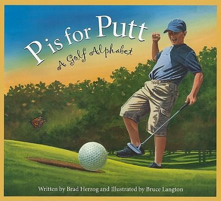 P Is for Putt: A Golf Alphabet