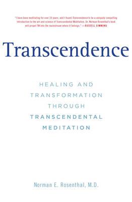 Transcendence: Healing and Transformation Through Transcendental Meditation