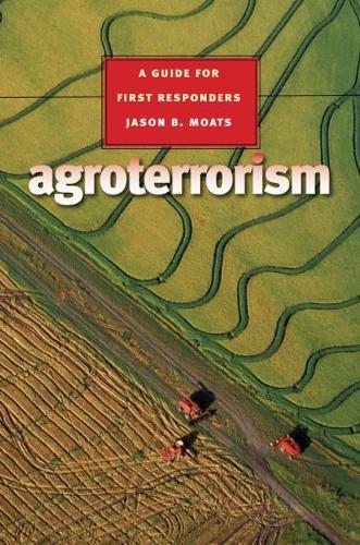 Agroterrorism: A Guide for First Responders
