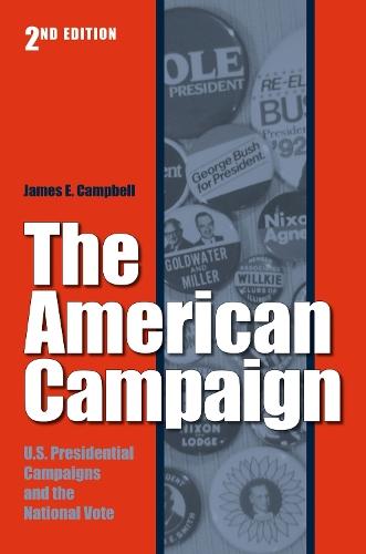 The American Campaign: U.S. Presidential Campaigns and the National Vote