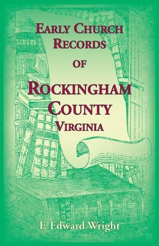 Early Church Records of Rockingham County, Virginia