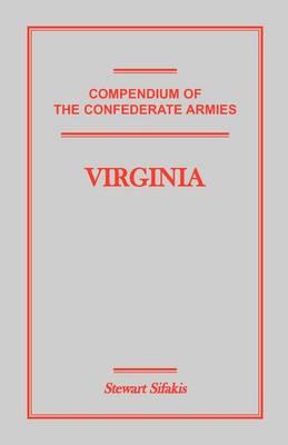 Compendium of the Confederate Armies: Virginia