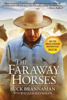 Faraway Horses: The Adventures And Wisdom Of One Of America's Most Renowned Horsemen