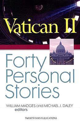 Vatican II: Forty Personal Stories