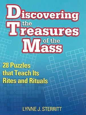 Discovering the Treasures of the Mass: 28 Puzzles That Teach Its Rites and Rituals