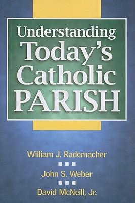 Understanding Today's Catholic Parish