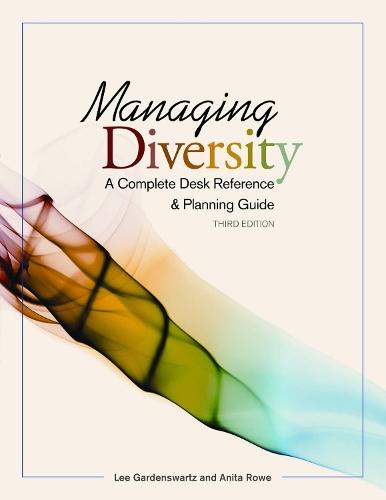 Managing Diversity: A Complete Desk Reference & Planning Guide