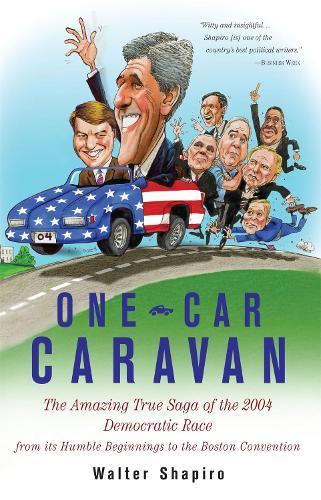 One-Car Caravan: On The Road With The 2004 Democrats Before America Tunes In