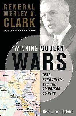 Winning Modern Wars: Iraq, Terrorism and the American Empire