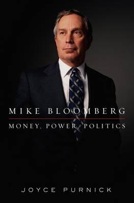 Mike Bloomberg: Money, Power, Politics