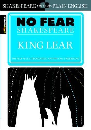 King Lear: No Fear Shakespeare Side-by-Side Plain English