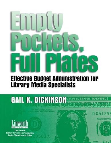 Empty Pockets and Full Plates: Effective Budget Administration for Library Media Specialists