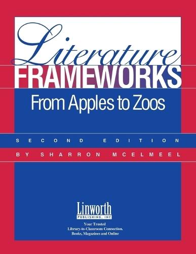 Literature Frameworks: From Apples to Zoos, 2nd Edition