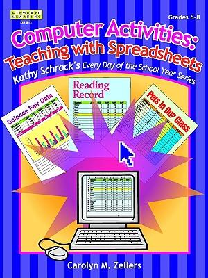 Computer Activities: Teaching with Spreadsheets, Grades 5-8