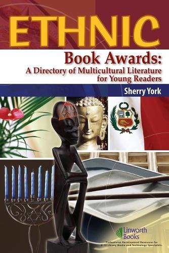 Ethnic Book Awards: A Directory of Multicultural Literature for Young Readers