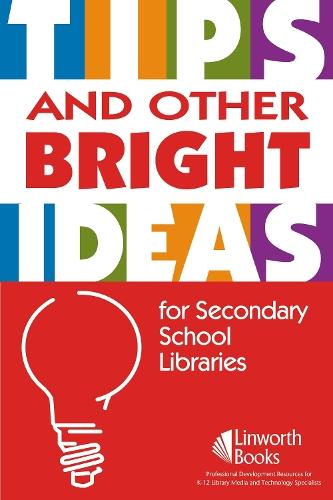 TIPS and Other Bright Ideas for Secondary School Libraries: Volume 3