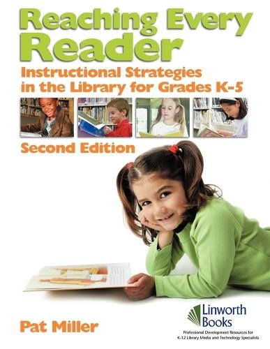 Reaching Every Reader: Instructional Strategies in the Library for Grades K-5, 2nd Edition