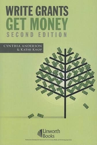 Write Grants Get Money, 2nd Edition