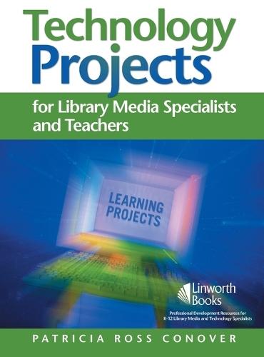 Technology Projects for Library Media Specialist and Teachers Volume II: Books, Boxes, and All Things Fun to Make