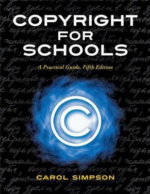 Copyright for Schools: A Practical Guide, 5th Edition
