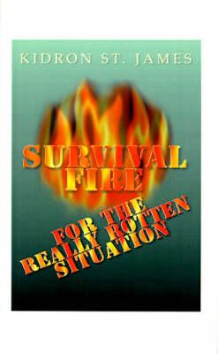 Survival Fire: For the Really Rotten Situation