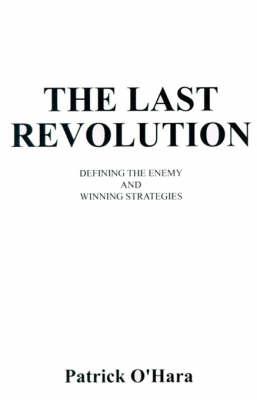 The Last Revolution: Defining the Enemy and Winning Strategies
