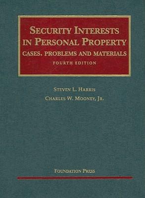 Security Interests in Personal Property: Cases, Problems and Materials