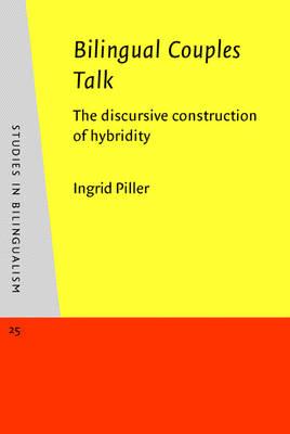 Bilingual Couples Talk: The discursive construction of hybridity