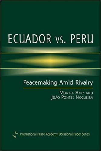 Ecuador vs. Peru: Peacemaking Amic Rivalry