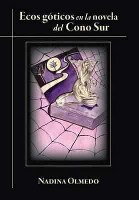 Ecos Goticos En La Novela del Cono Sur