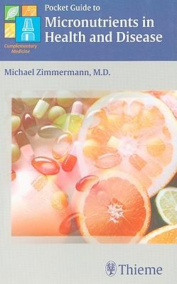 Pocket Guide to Micronutrients in Health and Disease
