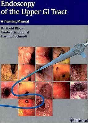 Endoscopy of the Upper GI Tract: A Training Manual