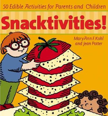 Snacktivities!: 50 Incredible Activities for Parents and Children