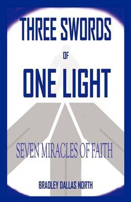 Three Swords of One Light: Seven Miracles of Faith